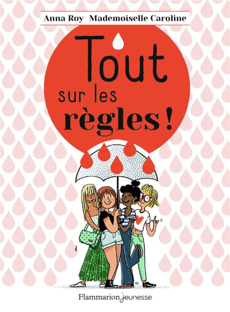 TOUT SUR LES REGLES ! - CAROLINE/ROY - FLAMMARION