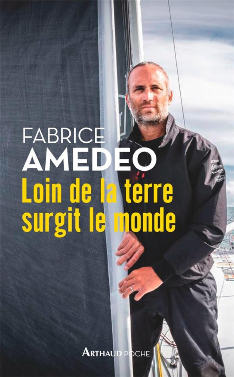 LOIN DE LA TERRE SURGIT LE MONDE - AMEDEO FABRICE - FLAMMARION