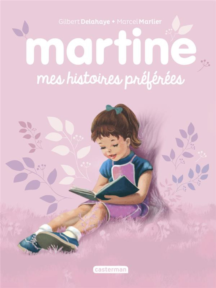 MARTINE MES HISTOIRES PR?F?R?ES - DELAHAYE/MARLIER - CASTERMAN