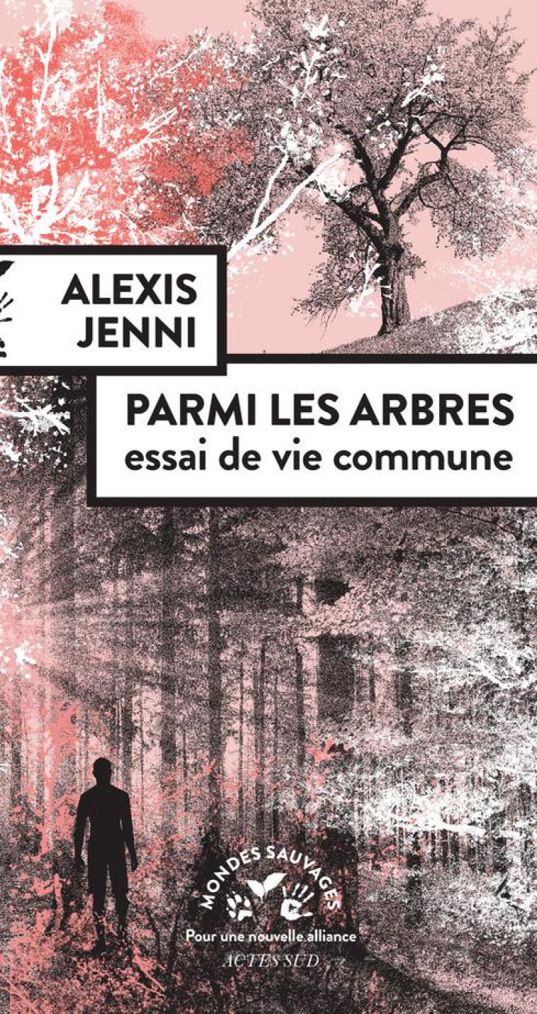 PARMI LES ARBRES - JENNI ALEXIS - ACTES SUD