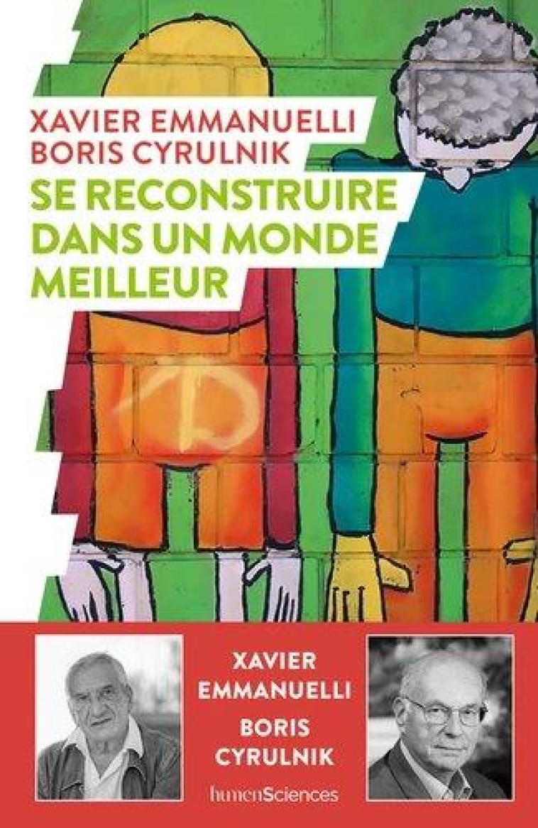 SE RECONSTRUIRE DANS UN MONDE MEILLEUR - CYRULNIK/EMMANUELLI - HUMENSCIENCES