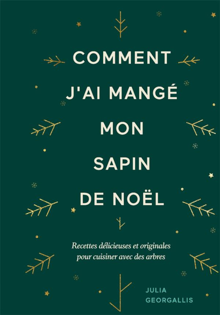 COMMENT J-AI MANG? MON SAPIN DE NOEL - GEORGALLIS JULIA - ROUERGUE