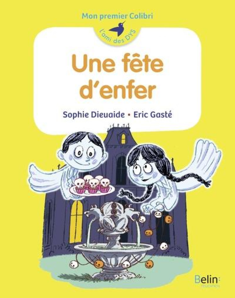 UNE FETE D-ENFER - DIEUAIDE/GASTE - BELIN