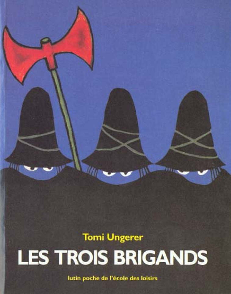 TROIS BRIGANDS (LES) - UNGERER TOMI - EDL