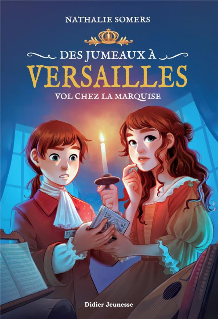 DES JUMEAUX A VERSAILLES, TOME 2 - VOL CHEZ LA MARQUISE - SOMERS/NGO - DIDIER