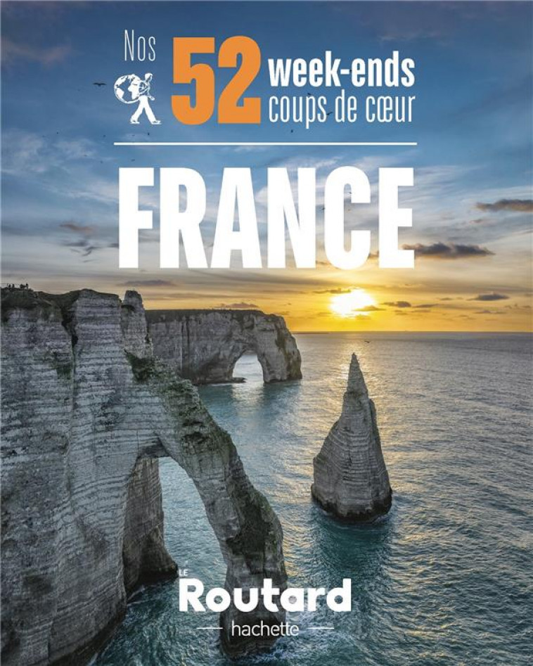 NOS 52 WEEK-ENDS COUPS DE COEUR EN FRANCE - XXX - HACHETTE