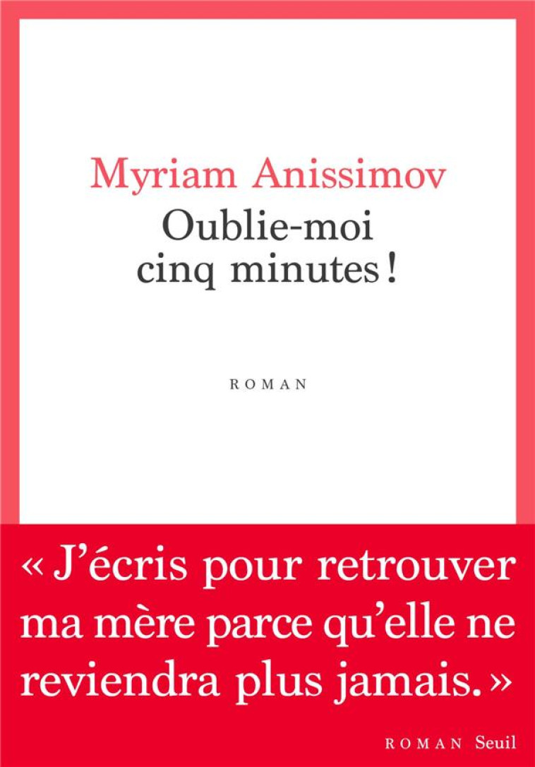 OUBLIE-MOI CINQ MINUTES ! - ANISSIMOV MYRIAM - SEUIL