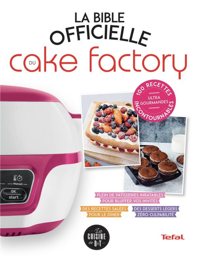 LA BIBLE OFFICIELLE DU CAKE FACTORY - AUGE/CHEMIN - LAROUSSE