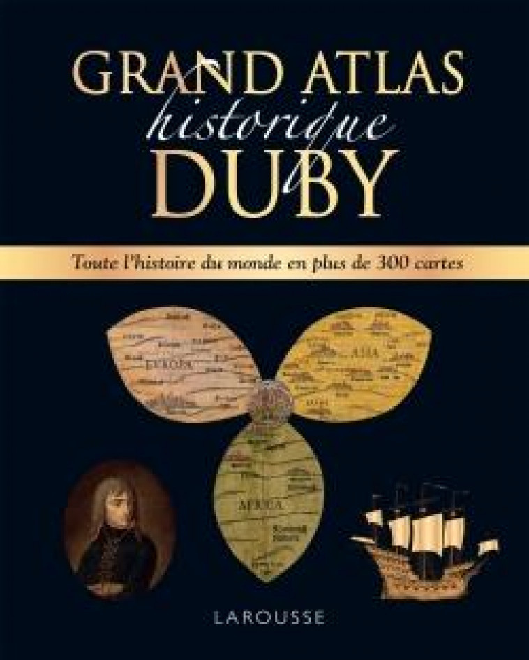 ATLAS HISTORIQUE MONDIAL - DUBY GEORGES - LAROUSSE