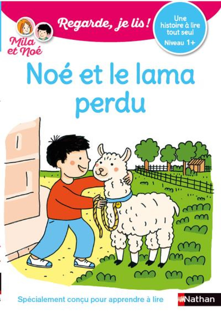 REGARDE JE LIS, UNE HISTOIRE A LIRE TOUT SEUL : NOE ET LE LAMA PERDU - NIVEAU 1+ - BATTUT/DESFORGES - CLE INTERNAT