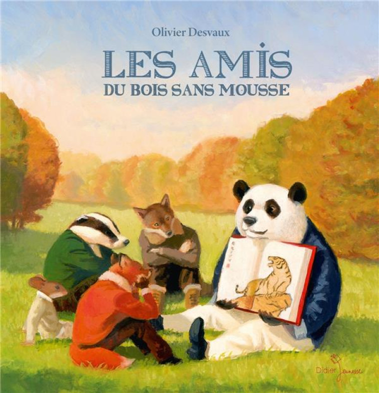 LES AMIS DU BOIS SANS MOUSSE - DESVAUX OLIVIER - DIDIER