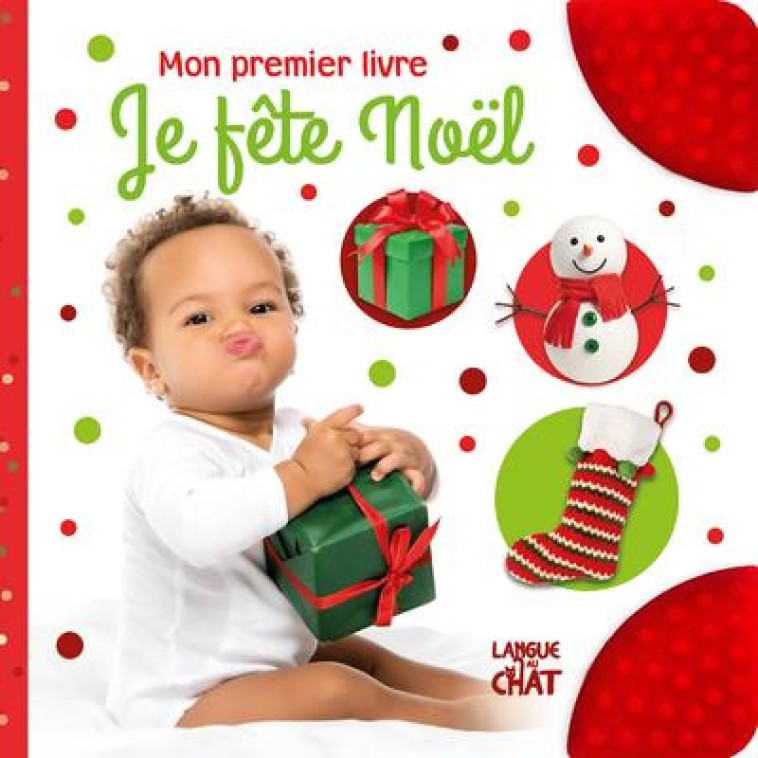 JE FETE NOEL - MON PREMIER LIVRE - COLLECTIF - LANGUE AU CHAT