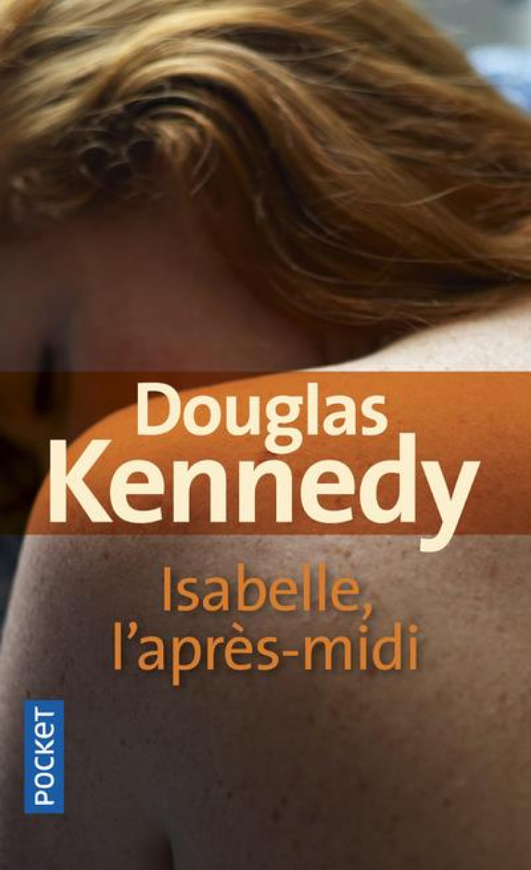 ISABELLE, L-APRES-MIDI - KENNEDY DOUGLAS - POCKET