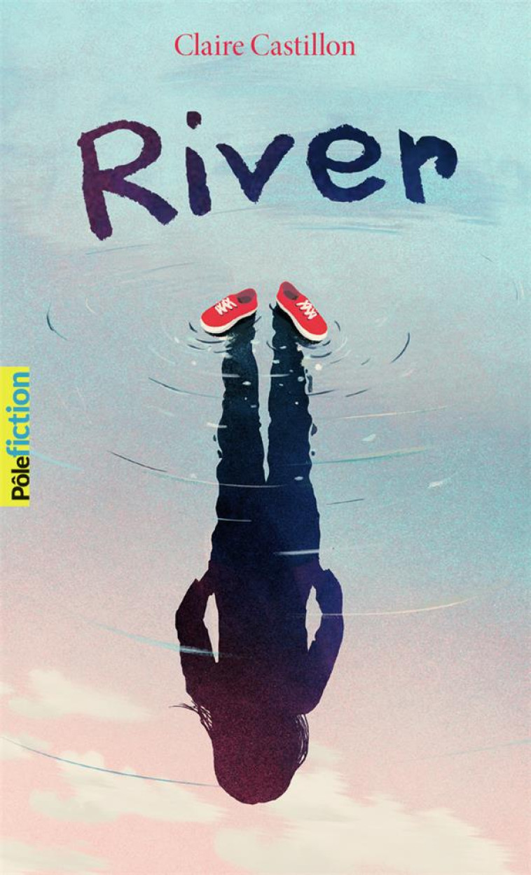 RIVER - CASTILLON CLAIRE - GALLIMARD