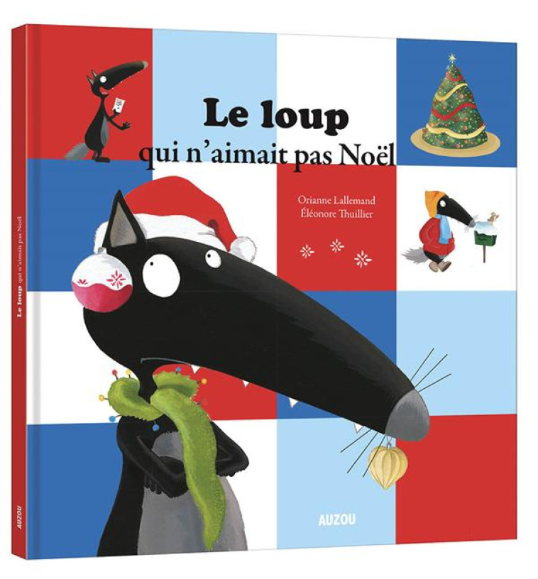 LE LOUP QUI N-AIMAIT PAS NOEL (VERSION GRAN D FORMAT) - LALLEMAND/THUILLIER - Auzou