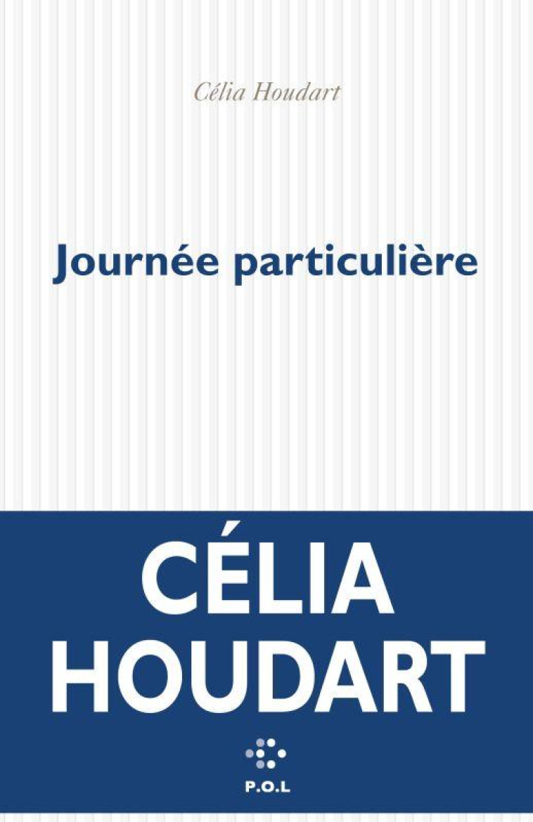 UNE JOURNEE PARTICULIERE - HOUDART CELIA - POL