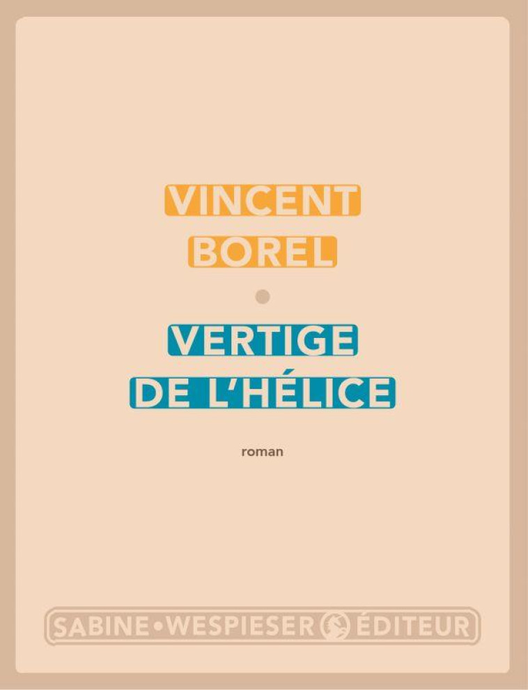 VERTIGE DE L-HELICE - BOREL VINCENT - SABINE WESPIESE