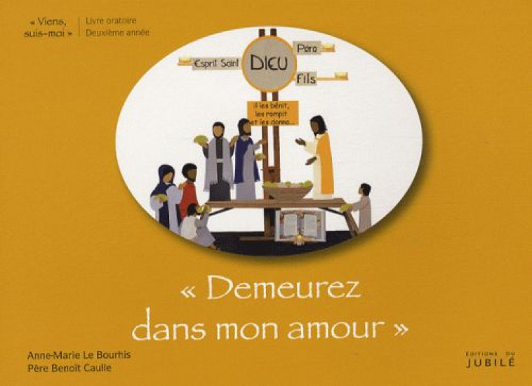 VIENS, SUIS MOI 2EME ANNEE - DEMEUREZ EN M ON AMOUR LIVRE ENFANT - LE BOURHIS ANNE-MARI - JUBILE