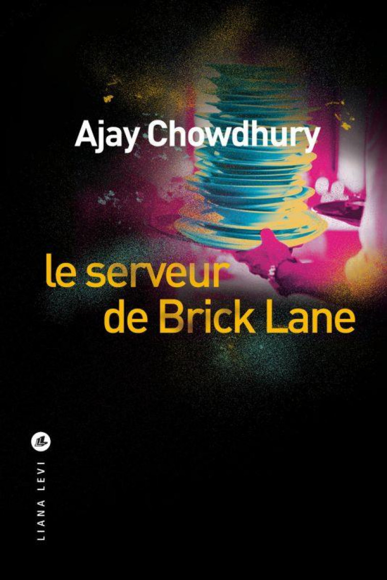 LE SERVEUR DE BRICK LANE - CHOWDHURY AJAY - LEVI