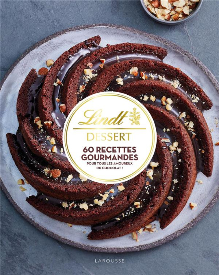 LINDT - 60 RECETTES GOURMANDES - PAPE MARIE-ELODIE - LAROUSSE