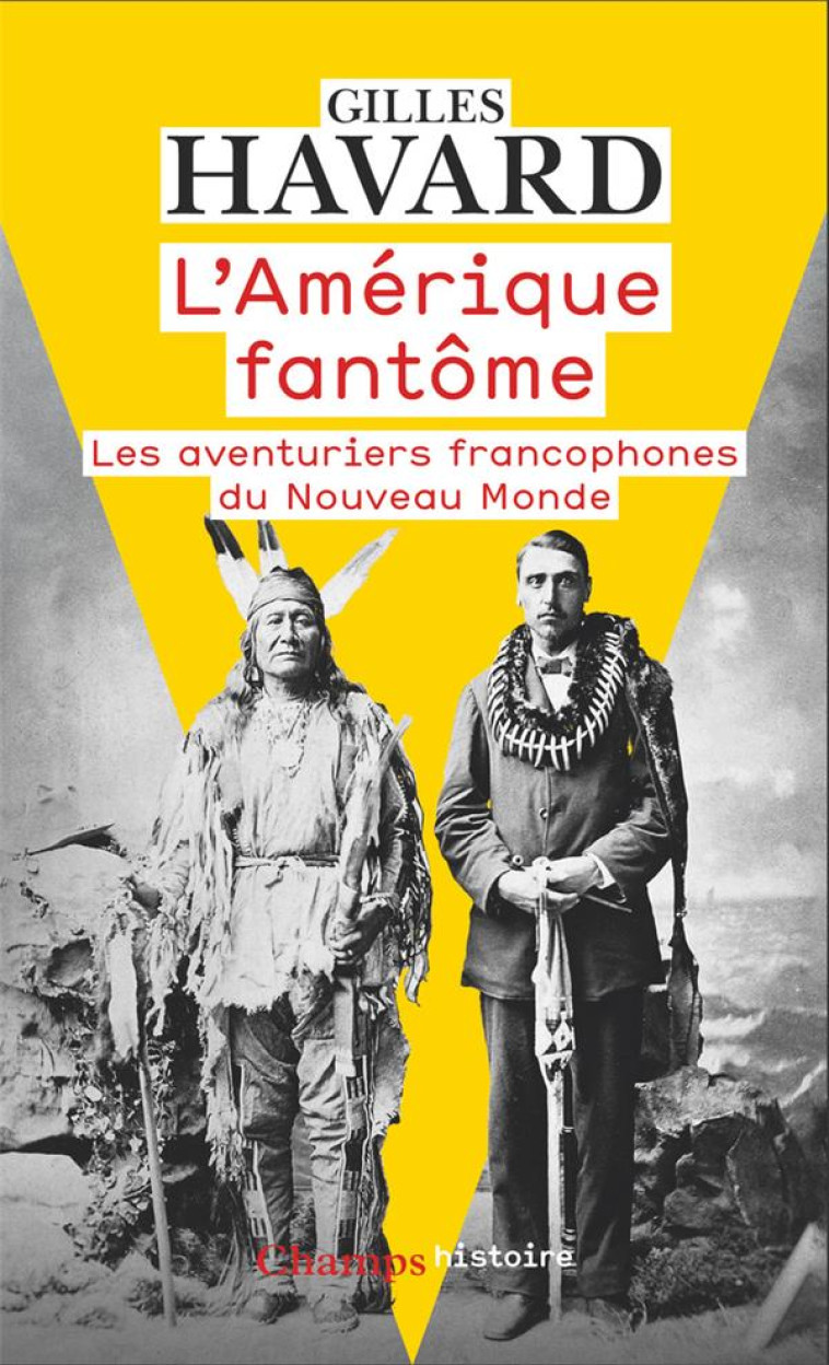 L-AMERIQUE FANTOME - HAVARD GILLES - FLAMMARION