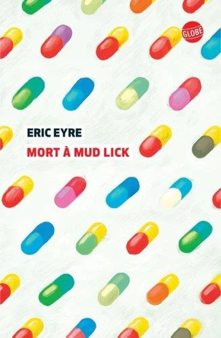 MORT A MUD LICK - EYRE ERIC - EDITEUR GLOBE