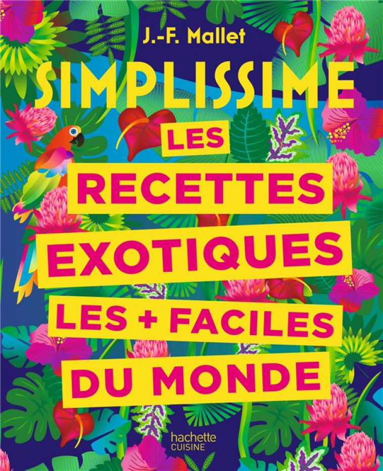 SIMPLISSIME - EXOTIQUE - MALLET JEAN-FRANCOIS - HACHETTE