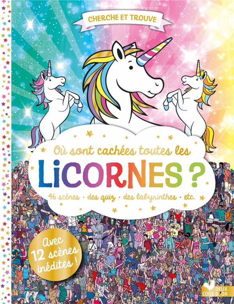 OU SONT CACHEES TOUTES LES LICORNES ? 48 SCENES, UN QUIZ, DES LABYRINTHES - MORAN PAUL - HACHETTE