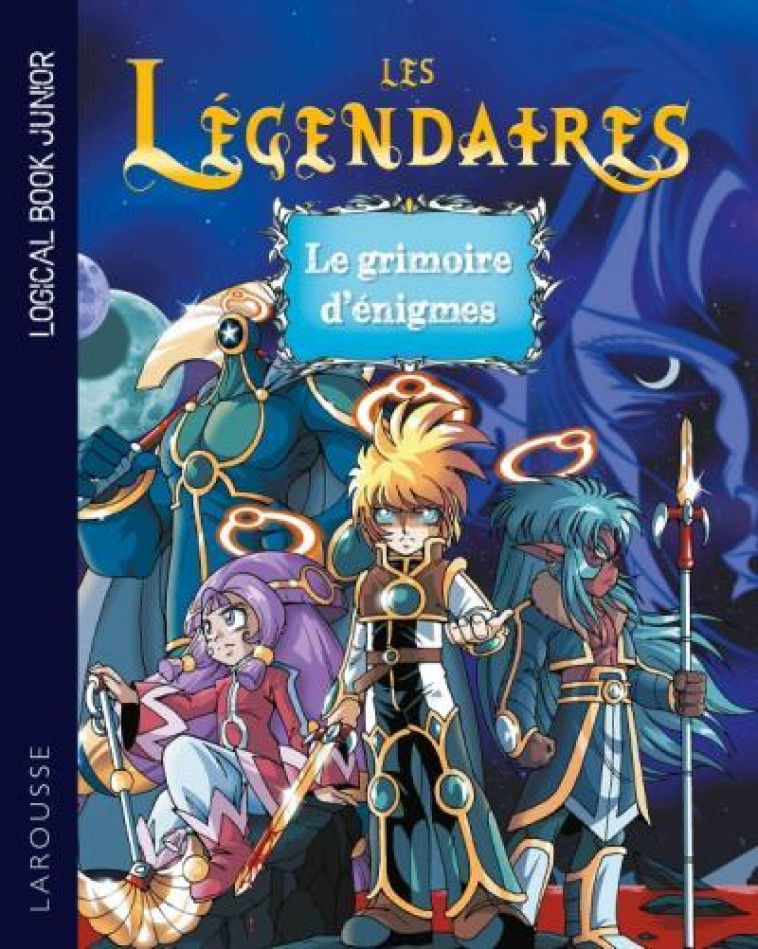 LES LEGENDAIRES - LE GRIMOIRE D-ENIGMES - MEYER AURORE - LAROUSSE