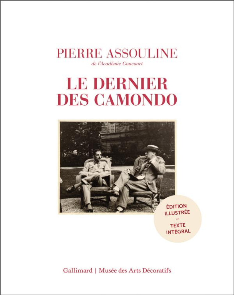 LE DERNIER DES CAMONDO (EDITION ILLUSTREE) - ASSOULINE PIERRE - GALLIMARD