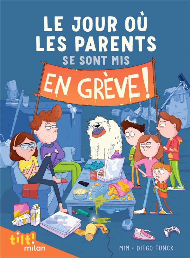 LE JOUR OU LES PARENTS SE SONT MIS EN GREVE - MIM/FUNCK - MILAN