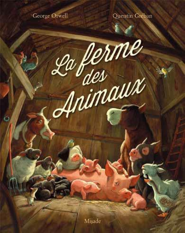 LA FERME DES ANIMAUX - ORWELL/GREBAN - MIJADE