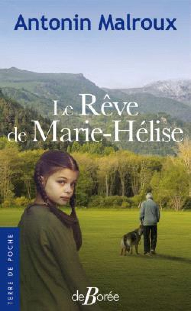 LE REVE DE MARIE-HELISE - MALROUX ANTONIN - DE BOREE