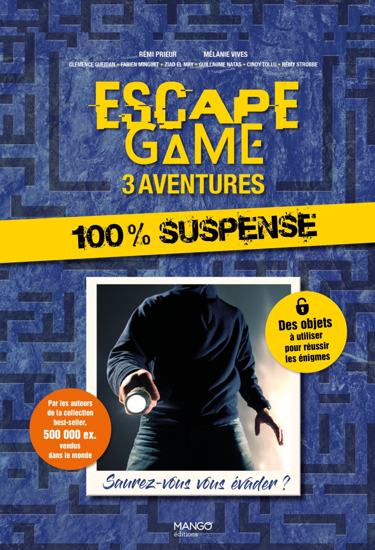 ESCAPE GAME 3 AVENTURES : THRILLER. SAUREZ-VOUS VOUS EVADER DE CES 3 AVENTURES ? - Ziad El May, Clémence Gueidan, Fabien Minguet - MANGO