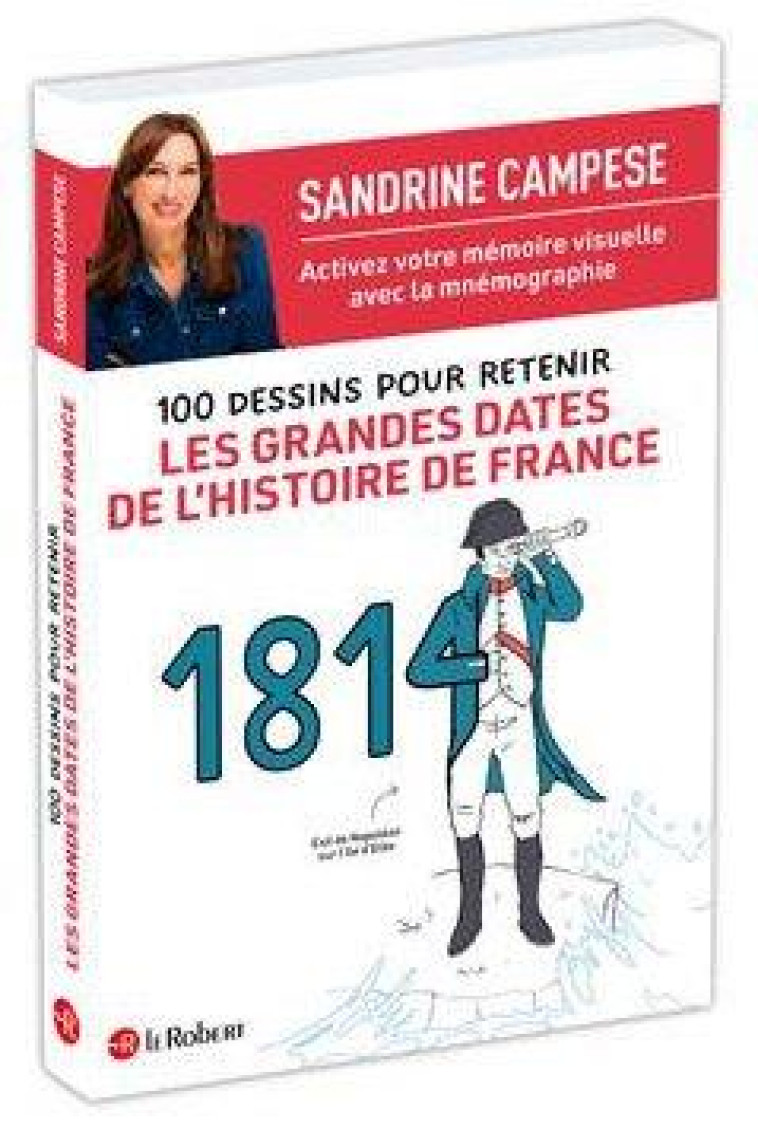 RETENIR LES GRANDES DATES DE L-HISTOIRE DE FRANCE EN 100 DESSINS - CAMPESE SANDRINE - LE ROBERT