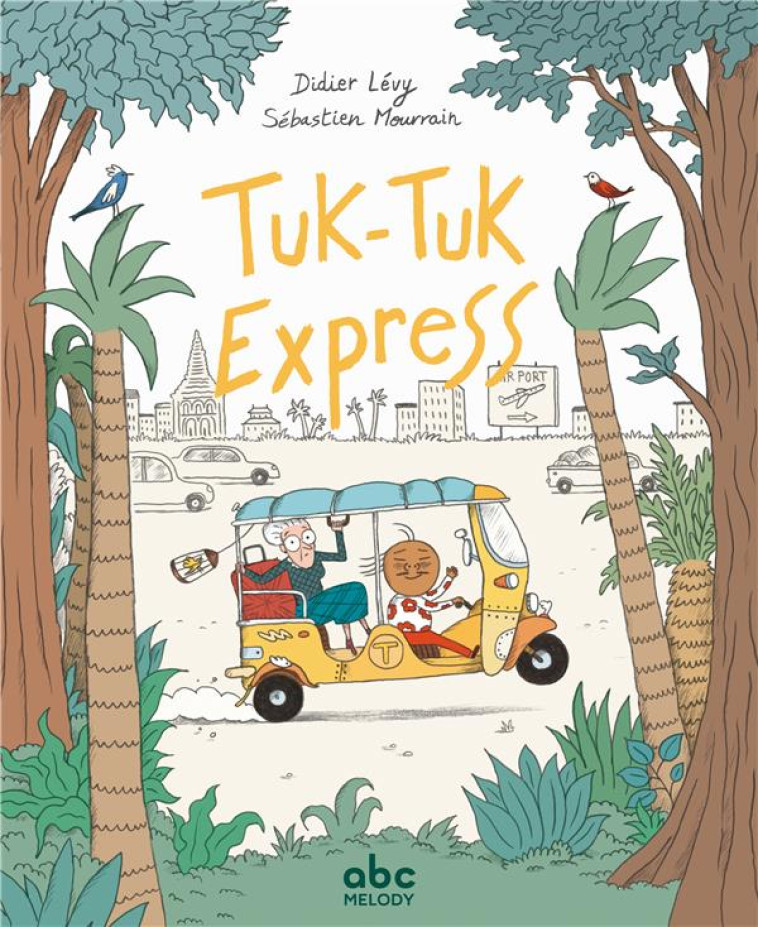 TUK-TUK EXPRESS - LEVY/MOURRAIN - ABC MELODY