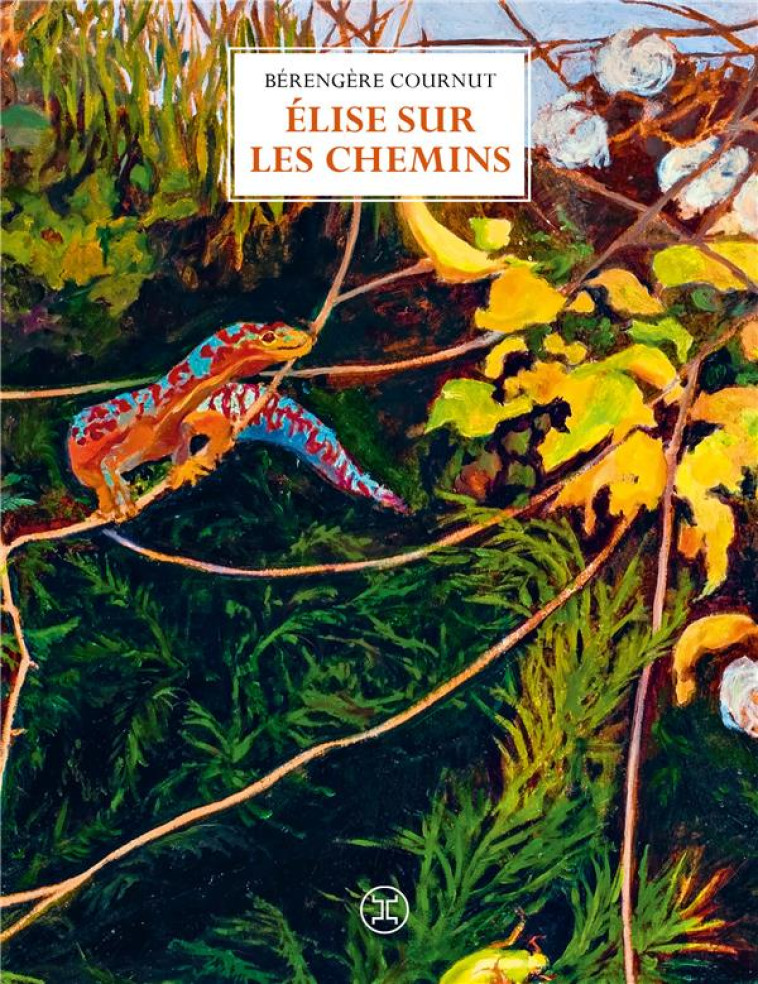 ELISE SUR LES CHEMINS - COURNUT BERENGERE - LE TRIPODE