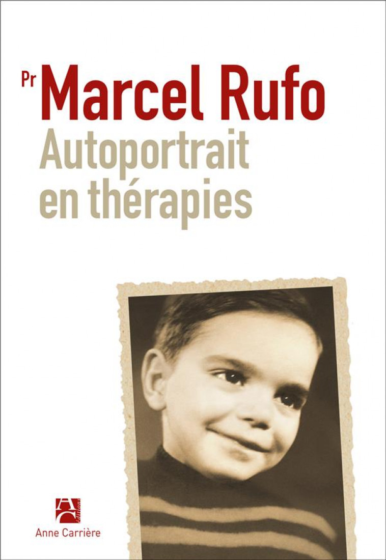 AUTOPORTRAIT EN THERAPIES - RUFO MARCEL - ANNE CARRIERE