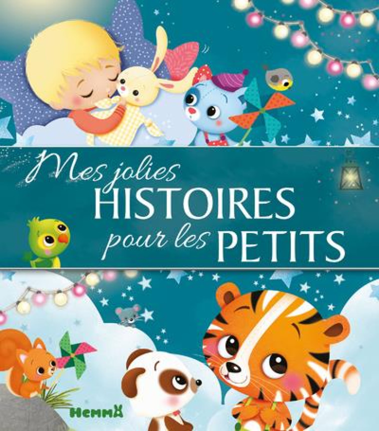 MES JOLIES HISTOIRES POUR LES PETITS - VIALE/MACHON/MOCQUET - HEMMA