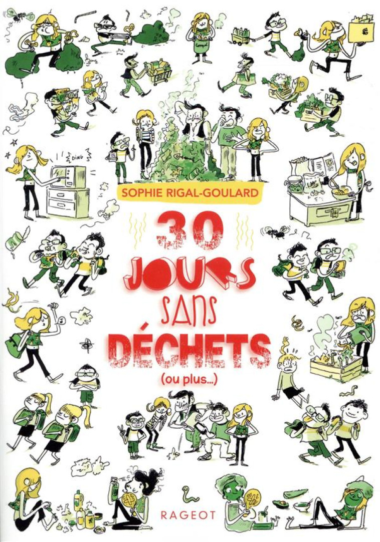 30 JOURS SANS DECHETS (OU PLUS...) - RIGAL-GOULARD SOPHIE - RAGEOT