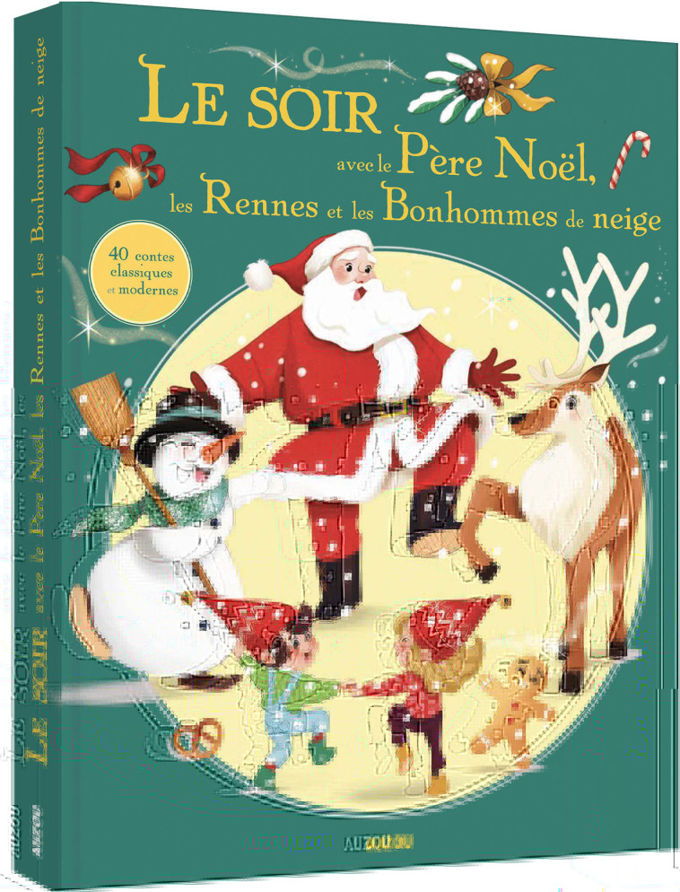 LE SOIR AVEC LE PERE NOEL, LES RENNES ET LES BONSHOMMES DE NEIGE - Collectif Collectif - AUZOU