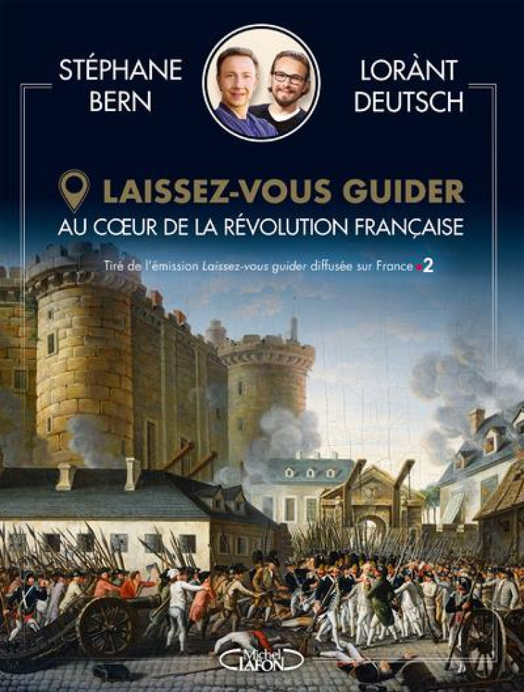 LAISSEZ-VOUS GUIDER - LA REVOLUTION FRANCAISE - DEUTSCH/BERN - MICHEL LAFON