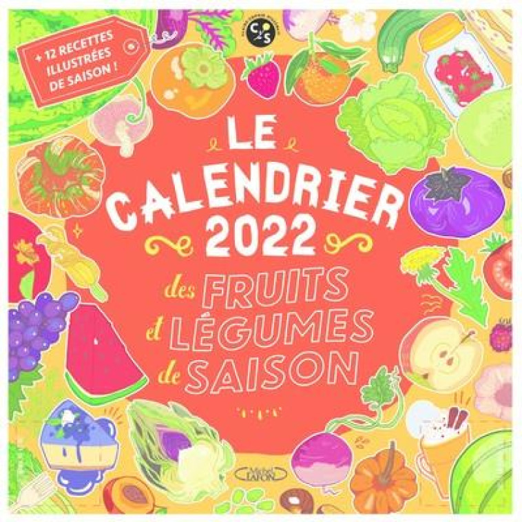 LE CALENDRIER 2022 DES FRUITS ET LEGUMES DE SAISON - PISSENLIT C-S. - MICHEL LAFON