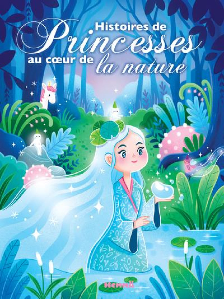 HISTOIRES DE PRINCESSES AU COEUR DE LA NATURE - COLLECTIF - HEMMA