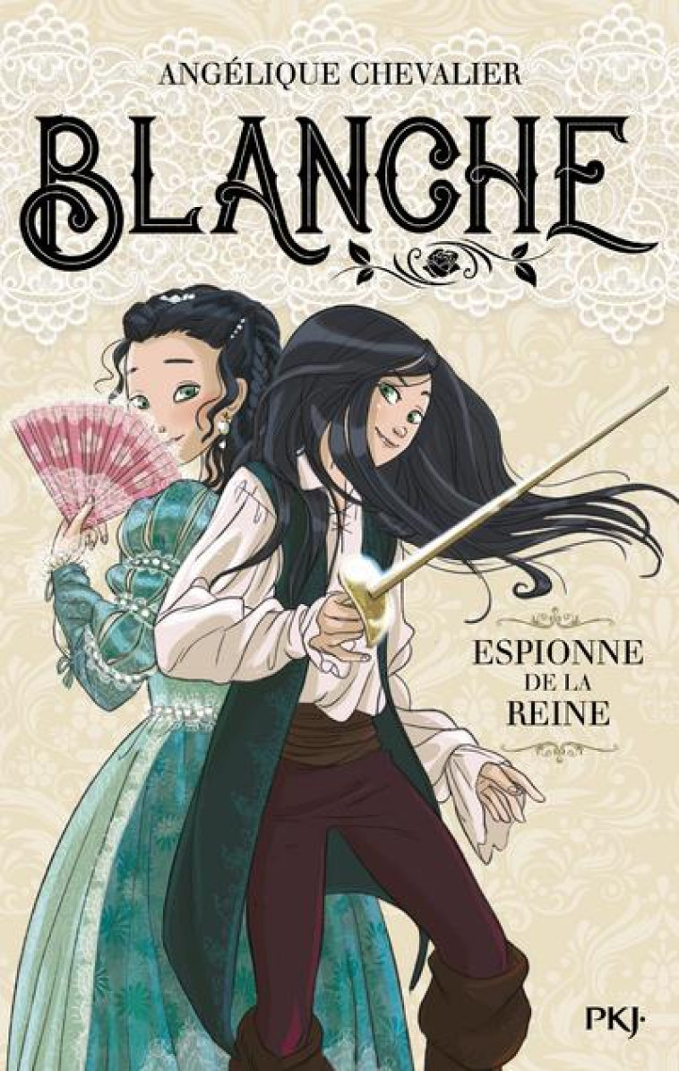 BLANCHE - TOME 1 ESPIONNE DE LA REINE - VOL01 - CHEVALIER/ANTISTA - POCKET