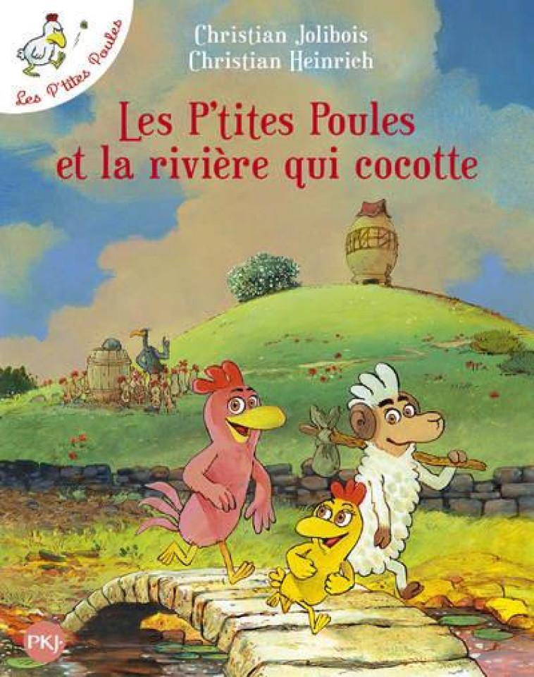 LES P-TITES POULES - TOME 18 LES P-TITES POULES ET LA RIVIERE QUI COCOTTE - VOL18 - JOLIBOIS/HEINRICH - POCKET