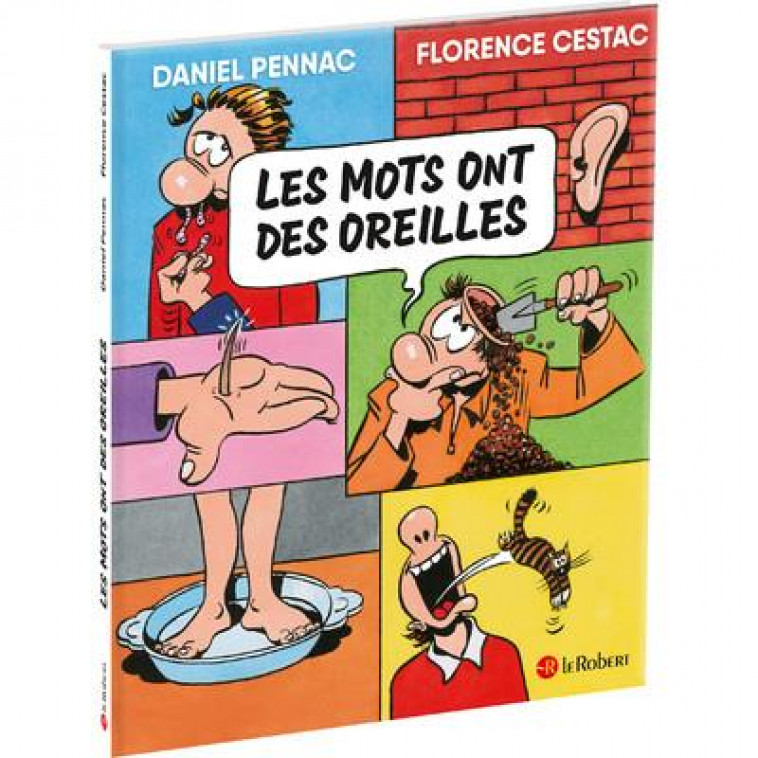 LES MOTS ONT DES OREILLES - PENNAC/CESTAC - LE ROBERT