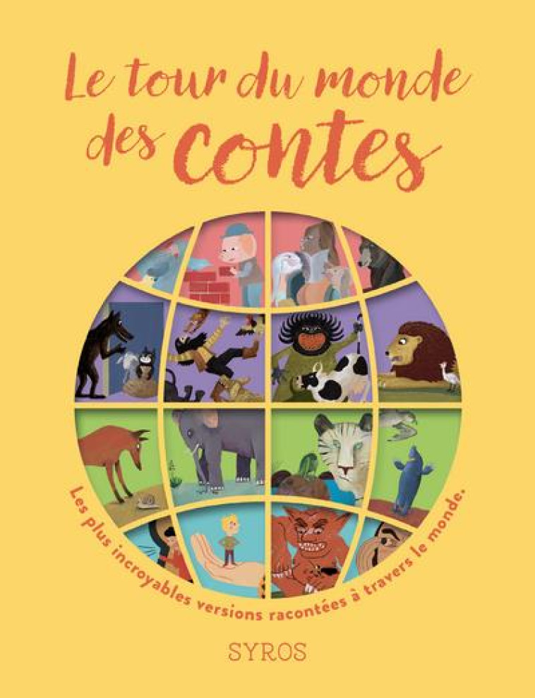 LE TOUR DU MONDE DES CONTES - MOREL/BIZOUERNE/HIE - SYROS