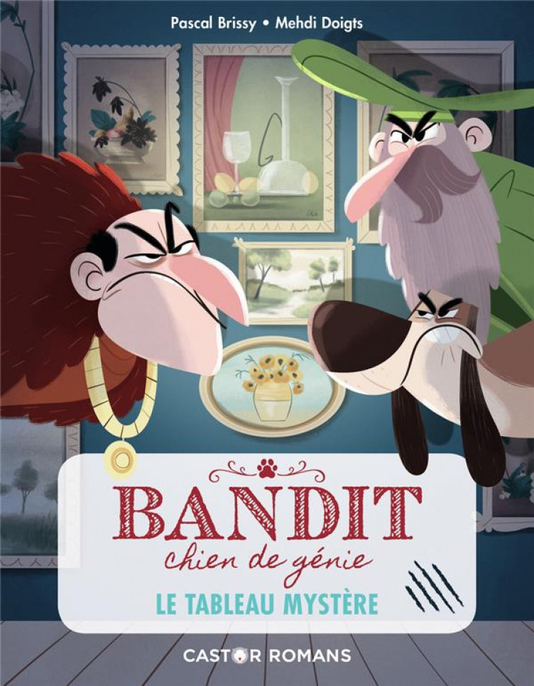 BANDIT, CHIEN DE GENIE T3 - LE TABLEAU MYSTERE - BRISSY/DOIGTS - FLAMMARION
