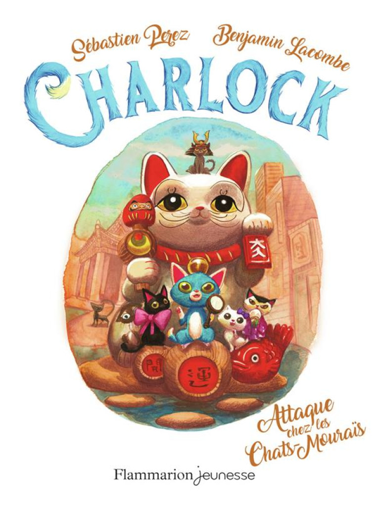 CHARLOCK ET L-ATTAQUE DES CHATS-MOURAIS T4 - LACOMBE/PEREZ - FLAMMARION